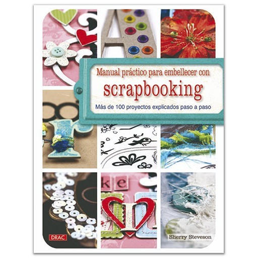 MANUAL PRÁCTICO PARA EMBELLECER CON SCRAPBOOKING